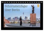 Schornsteinfeger über Berlin 2025 (Tischkalender 2025 DIN A5 quer), CALVENDO Monatskalender