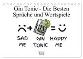 Gin & Tonic Die Besten Sprüche und Wortspiele (Tischkalender 2025 DIN A5 quer), CALVENDO Monatskalender