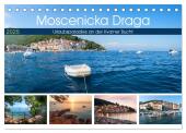 Moscenicka Draga 2025 - Urlaubsparadies an der Kvarner Bucht (Tischkalender 2025 DIN A5 quer), CALVENDO Monatskalender