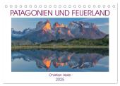 Patagonien und Feuerland (Tischkalender 2025 DIN A5 quer), CALVENDO Monatskalender