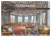 Tschernobyl - Die Sperrzone um das Atomkraftwerk (Tischkalender 2025 DIN A5 quer), CALVENDO Monatskalender