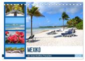 Mexiko - ein traumhaftes Paradies (Tischkalender 2025 DIN A5 quer), CALVENDO Monatskalender