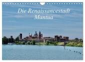 Die Renaissancestadt Mantua (Wandkalender 2025 DIN A4 quer), CALVENDO Monatskalender