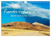 Fuerteventura Sand und bunte Farben (Wandkalender 2025 DIN A4 quer), CALVENDO Monatskalender