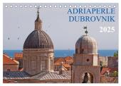 Adriaperle Dubrovnik (Tischkalender 2025 DIN A5 quer), CALVENDO Monatskalender