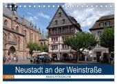 Neustadt an der Weinstraße - Ansichtssache (Tischkalender 2025 DIN A5 quer), CALVENDO Monatskalender