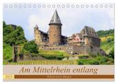Am Mittelrhein entlang - Sehenswerte Burgen (Tischkalender 2025 DIN A5 quer), CALVENDO Monatskalender