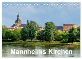 Mannheims Kirchen (Tischkalender 2025 DIN A5 quer), CALVENDO Monatskalender