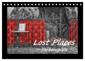 Lost Places - Farbenspiele (Tischkalender 2025 DIN A5 quer), CALVENDO Monatskalender