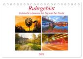 Ruhrgebiet - Lichtvolle Momente bei Tag und bei Nacht (Tischkalender 2025 DIN A5 quer), CALVENDO Monatskalender
