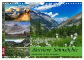 Aktiviere Sehnsüchte Reiseziele in der Schweiz (Wandkalender 2025 DIN A4 quer), CALVENDO Monatskalender