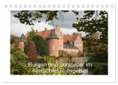 Burgen und Schlösser im nördlichen Ruhrgebiet (Tischkalender 2025 DIN A5 quer), CALVENDO Monatskalender