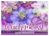 Wachgeküsst - digitale Blütenträume (Wandkalender 2025 DIN A4 quer), CALVENDO Monatskalender