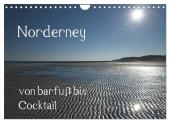 Norderney - von barfuss bis Cocktail (Wandkalender 2025 DIN A4 quer), CALVENDO Monatskalender