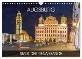 Augsburg - Stadt der Renaissance (Wandkalender 2025 DIN A4 quer), CALVENDO Monatskalender