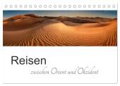 Reisen zwischen Orient und Okzident (Tischkalender 2025 DIN A5 quer), CALVENDO Monatskalender