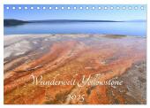 Wunderwelt Yellowstone 2025 (Tischkalender 2025 DIN A5 quer), CALVENDO Monatskalender