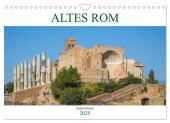 Altes Rom - Impressionen (Wandkalender 2025 DIN A4 quer), CALVENDO Monatskalender