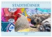 Stadthühner (Tischkalender 2025 DIN A5 quer), CALVENDO Monatskalender