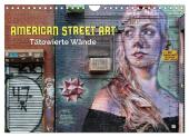 American Street Art - tätowierte Wände (Wandkalender 2025 DIN A4 quer), CALVENDO Monatskalender