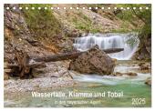 Wasserfälle, Klamme und Tobel in den bayerischen Alpen (Tischkalender 2025 DIN A5 quer), CALVENDO Monatskalender
