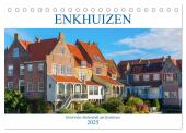 Enkhuizen - historische Hafenstadt am Ijsselmeer (Tischkalender 2025 DIN A5 quer), CALVENDO Monatskalender