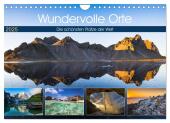 Wundervolle Orte (Wandkalender 2025 DIN A4 quer), CALVENDO Monatskalender