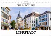 Ein Blick auf Lippstadt (Wandkalender 2025 DIN A4 quer), CALVENDO Monatskalender
