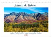 Alaska und Yukon, endlose Freiheit erleben (Wandkalender 2025 DIN A4 quer), CALVENDO Monatskalender