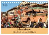 Marrakesch - Eine Stadt wie aus 1001 Nacht (Tischkalender 2025 DIN A5 quer), CALVENDO Monatskalender