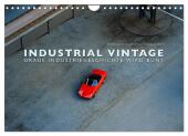 INDUSTRIAL VINTAGE - Graue Industriegeschichte wird bunt (Wandkalender 2025 DIN A4 quer), CALVENDO Monatskalender