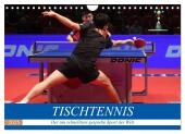 Tischtennis - Der am schnellsten gespielte Sport der Welt (Wandkalender 2025 DIN A4 quer), CALVENDO Monatskalender