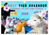 Party Tier Kalender (Wandkalender 2025 DIN A4 quer), CALVENDO Monatskalender