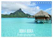 Bora Bora - Strände und Landschaften (Tischkalender 2025 DIN A5 quer), CALVENDO Monatskalender