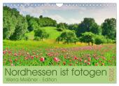 Nordhessen ist fotogen - Werra-Meißner - Edition (Wandkalender 2025 DIN A4 quer), CALVENDO Monatskalender
