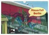 Mauerfall Berlin 1989 - 1990 (Wandkalender 2025 DIN A4 quer), CALVENDO Monatskalender