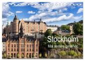Stockholm - Mal anders gesehen (Tischkalender 2025 DIN A5 quer), CALVENDO Monatskalender