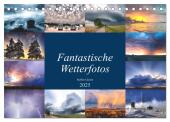 Fantastische Wetterfotos (Tischkalender 2025 DIN A5 quer), CALVENDO Monatskalender