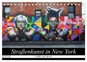 Straßenkunst in New York - Graffiti und Murals (Tischkalender 2025 DIN A5 quer), CALVENDO Monatskalender