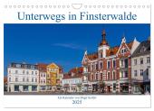 Unterwegs in Finsterwalde (Wandkalender 2025 DIN A4 quer), CALVENDO Monatskalender