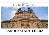Ein Blick auf die Barockstadt Fulda (Wandkalender 2025 DIN A4 quer), CALVENDO Monatskalender