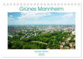 Grünes Mannheim (Tischkalender 2025 DIN A5 quer), CALVENDO Monatskalender