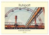 Ruhrpott - Kunstvolle Ansichten (Wandkalender 2025 DIN A4 quer), CALVENDO Monatskalender
