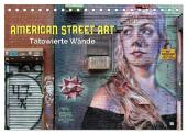 American Street Art - tätowierte Wände (Tischkalender 2025 DIN A5 quer), CALVENDO Monatskalender