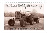 Von Lanz Bulldog bis Hanomag Traktor - Klassiker 1926 - 1975 (Tischkalender 2025 DIN A5 quer), CALVENDO Monatskalender