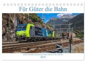 Für Güter die Bahn (Tischkalender 2025 DIN A5 quer), CALVENDO Monatskalender