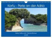 Korfu - Perle an der Adria. Natur, Kultur und Canal D'Amour (Wandkalender 2025 DIN A4 quer), CALVENDO Monatskalender
