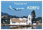 Flugzeuge auf Korfu (Tischkalender 2025 DIN A5 quer), CALVENDO Monatskalender