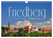 Friedberg. Die altbayerische Herzogstadt (Wandkalender 2025 DIN A4 quer), CALVENDO Monatskalender