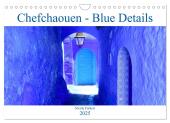Chefchaouen - Blue Details (Wandkalender 2025 DIN A4 quer), CALVENDO Monatskalender